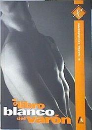 El libro blanco del varón | 139664 | Napal Lecumberri, Saturnino