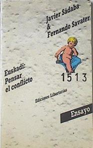 Euskadi: Pensar En Conflicto | 46920 | Sádaba Javier / Savater Fernando