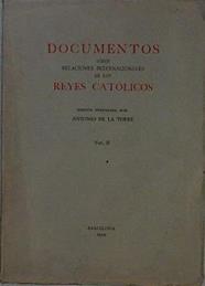 Documentos sobre Relaciones Internacionales de los Reyes Católicos  vol V | 148297 | de la Torre (ed), Antonio