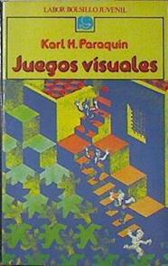 Juegos visuales | 120959 | Paraquín, Karl H.
