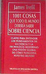 1001 cosas que todo el mundo debería saber sobre ciencia | 172826 | Trefil, James S.