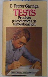Tests. Pruebas psicotécnicas de autovaloración. | 129471 | Ferrer Garriga, Esteban