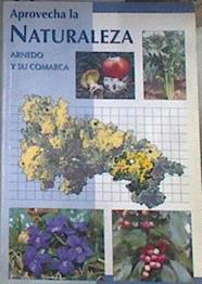 Aprovecha la naturaleza. Arnedo y su comarca | 179592 | VVAA