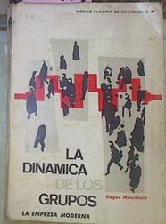 La Dinámica De Los Grupos  La Empresa Moderna | 52114 | Mucchielli, Roger
