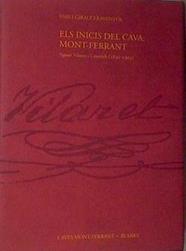 ELS INICIS DEL CAVA: MONT-FERRANT. Agusti Vilaret i Centrich (1820-1903) | 167317 | Giralt i Raventos, Emili/Caves Mont-Ferrant Blanes