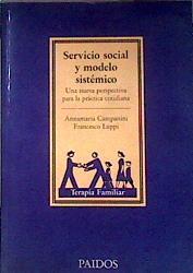 Servicio social y modelo sistémico una nueva perspectiva para la práctica cotidiana | 185826 | Campanini, Annamaria/Luppi, Francesco