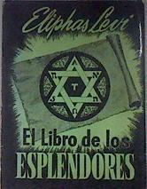 El libro de los esplendores El sol judaico.La gloria cristiana y la estrella flamigera | 182113 | Éliphas Lévi