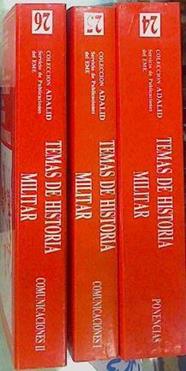 Temas de Historia Militar (3 Vols.) 2º Congreso Zaragoza 1988.(Coleccion Adalid Nº 24-25-26) | 156365 | Congreso de Historia Militar (2. 1988. Zaragoza)