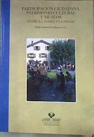 Participación ciudadana, patrimonio cultural y museos entre la teoría y la praxis | 187101 | editor, Iñaki Arrieta Urtizberea