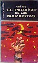 Asi es el paraiso de los marxistas Relatos auténticos del imperio del terror | 186406 | Alarcón Benito, Juan