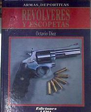Armas Deportivas. REVOLVERES Y ESCOPETAS | 175339 | DIEZ, OCTAVIO