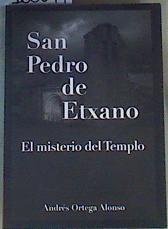 San pedro de Etxano: El misterio del templo | 166544 | Andrés Ortega Alonso