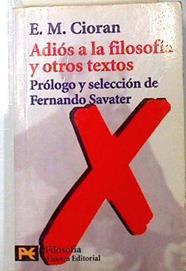 Adios a la filosofía y otros textos | 134069 | Cioran, Émile Michel