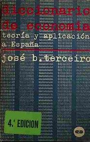 Diccionario De Economía. Teoría Y Aplicación A España | 40860 | Terceiro, José B