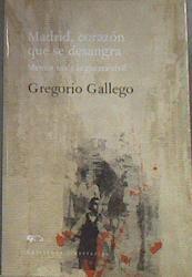 Madrid, corazón que se desangra: memorias de la guerra civil | 179929 | Gallego García, Gregorio