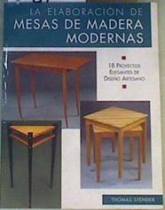 La elaboración de mesas de madera modernas | 166395 | Stender, Thomas