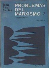 Problemas del Marxismo  2 | 174196 | Jean Paul Sartre