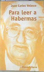 Para leer a Habermas | 172733 | Velasco Arroyo, Juan Carlos