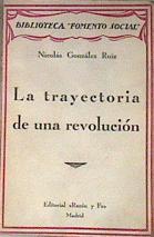 La trayectoria de una revolución La revolución francesa vista a través de sus hombres representativo | 173112 | Nicolás González Ruiz