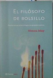 El filósofo de bolsillo. Pensar no es un privilegio de grandes sabios | 126454 | May, Simon