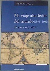 Mi viaje alrededor del mundo (1594-1606) | 179417 | Alonso Mendizabal, Carlos/Carletti, Francesco