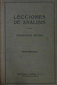 Lecciones de Análisis. Tomo II. Series de funciones. Aplicaciones Geométricas. Integrales rectilínea | 145070 | Severi, Francesco