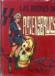 Las Hienas De Ravensbruck | 53477 | Von Vereiter Karl/Enrique Sanchez y Pascual (Versión española)