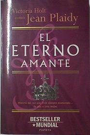 El Eterno Amante | 27835 | Holt Victoria (Jean Plaidy)