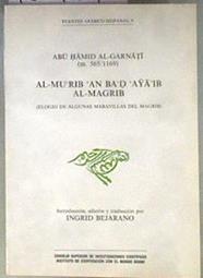 Al-Mu Rib an ba d Aya ib Al-Magrib: elogio de algunas maravillas Magrib Magreb | 183961 | Abu Hamid al-Garnati