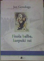 Fitola balba, karpuki tui | 154220 | Gerediaga Goitia, Jon