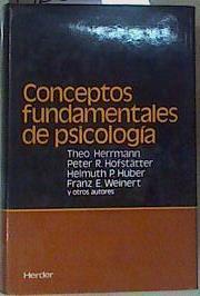 Conceptos fundamentales de psicología | 158569 | Herrmann, Theo/Helmuth P. Huber, Peter R. Hofstatter/et al ..., Franz E. Weinert