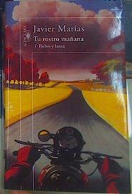 Tu rostro mañana, 1 Fiebre y lanza | 134261 | Marías Franco, Javier