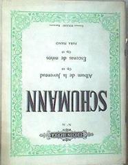 Schumann. Album de la Juventud Op. 68. Escenas de niños Op. 15. Para Piano | 174008 | R. Schumann