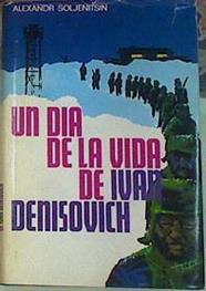 Un Dia De La Vida De Ivan Denisovich | 8310 | Alejandro, Solzhenitsyn Alexsadr, Soljenitsin Alexandre