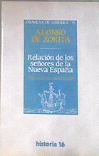 Relación de los señores de la Nueva España | 180322 | Zorita, Alonso de