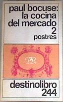 La cocina del mercado. T.2: postres | 169636 | Bocuse, Paul