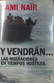 Y vendrán--: las migraciones en tiempo hostiles | 131338 | Naïr, Sami