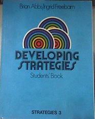 Developing strategies students'book ( Strategies 3 ) | 104390 | Abbs, Brian/Freebairn, Ingrid