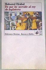 Yo he servido al rey de Inglaterra | 169323 | Hrabal, Bohumil/Mlejnkova, Jitka