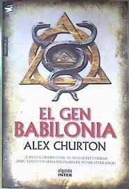 El gen Babilonia | 186805 | Churton, Alex