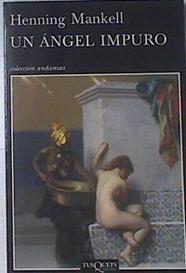 Un ángel impuro | 102057 | Mankell, Henning