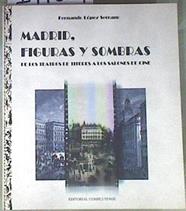 Madrid figuras y sombras de los teatros de títeres a los salones de cine | 171359 | López Serrano, Fernando