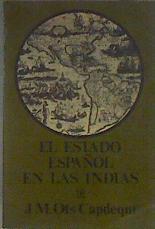 El estado español en las Indias | 101297 | J M Ots Capdequi
