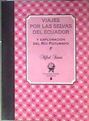 Viajes por las selvas del Ecuador y exploración del Río Putumayo | 184862 | Alfred Simson