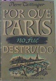 Por Qué Paris No Fue Destruido | 51820 | Taittinger, Pierre