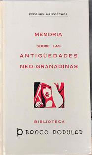 Memoria sobre las antigüedades neo-granadinas | 187420 | Uricoechea, Ezequiel