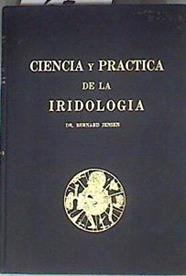 Ciencia Y Practica de La Iridologia | 172217 | Bernard Jensen