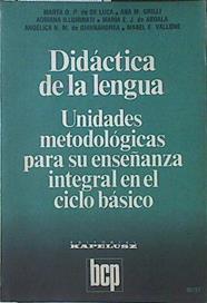 Didáctica de la lengua Unidades metodológicas para su enseñanza integral en el ciclo básico | 121618 | Ana M Grilli, Marta de Luca/Maria E J de Ardala, Adriana Illumanati/Mabel E Vallone, Angelica de Giannandrea