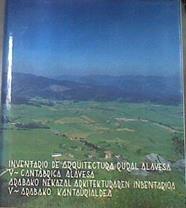 Inventario de arquitectura rural alavesa V - 2: cantábrica alavesa = arabako nekazal arkitekturaren | 170513 | Palacios Mendoza, Victorino