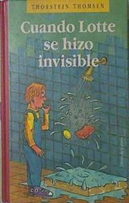 Cuando Lotte Se Hizo Invisible | 7459 | Thomsen Thorstein